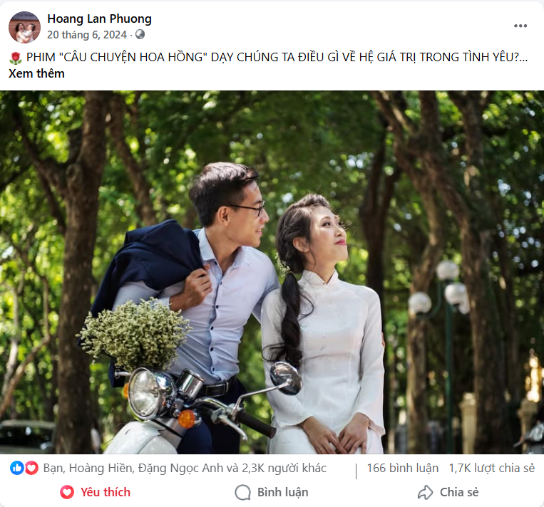 Bài viết Facebook: "Phim Câu chuyện hoa hồng dạy ta điều gì về hệ giá trị trong tình yêu?" — 2,3K cảm xúc, 166 bình luận, 1,7K chia sẻ